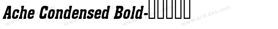 Ache Condensed Bold字体转换